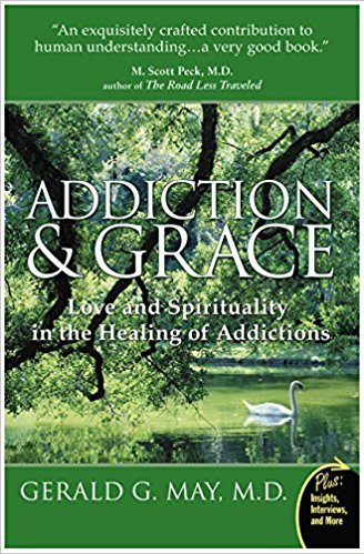 book cover: Addiction & Grace: Love and Spirituality in the Healing of Addictions